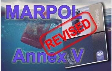 MARPOL Annex V: Regulations for the prevention of pollution by garbage from ships (new amendments)